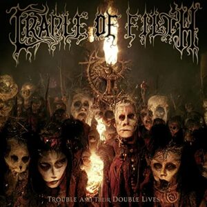 Trouble and Their Double Lives - Cradle of Filth (CDs)