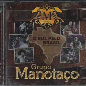 CD - Grupo Manotaço O Sul Pelo Brasil - Não Informado (CDs)