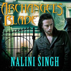 Archangel's Blade: 4 - Singh, Nalini (CDs)