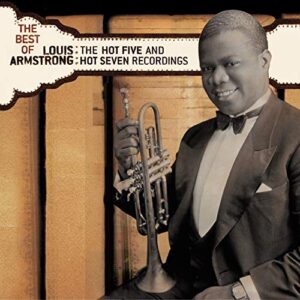 The Best of the Hot Five and Hot Seven Recordings - Louis Armstrong (CDs)