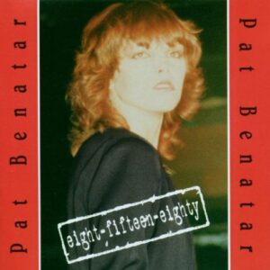 Eight-Fifteen-Eighty - Pat Benatar (CDs)