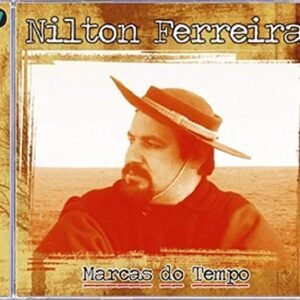CD - Nilton Ferreira Marcas do Tempo - Relançamento - Não Informado (CDs)