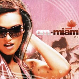 OM: Miami 2007 - Om: Miami 2007 (CDs)