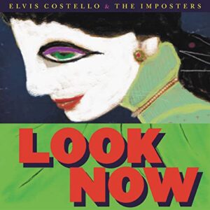 Look Now (2CD Deluxe Edt.) - Costello, Elvis & The Imposters (CDs)