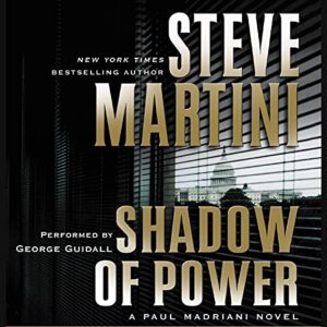 Shadow of Power: A Paul Madriani Novel - Martini, Steve (CDs)