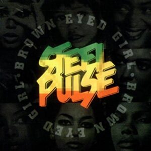 Brown Eyed Girl - Steel Pulse (CDs)