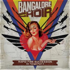 Rapid Fire Succession: On Target Part II - Bangalore Choir (CDs)