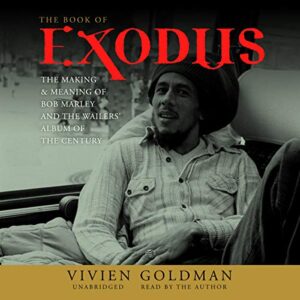 The Book of Exodus: The Making and Meaning of Bob Marley and the Wailers' Album of the Century - Goldman, Vivien (CDs)