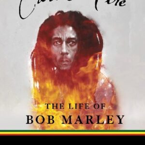 Catch a Fire: The Life of Bob Marley - White, Timothy (CDs)