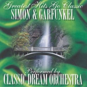 Simon & Garfunkel-Greatest Hits Go Classical - Classic Dream Orchestra (CDs)