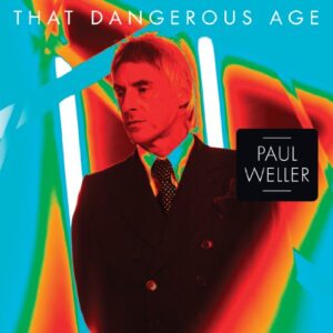 That Dangerous Age - Paul Weller (CDs)