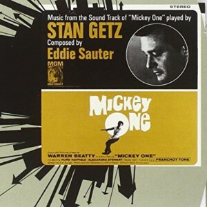 Stan Getz Plays Music From The Soundtrack Of Mickey One by Stan Getz - STAN GETZ (CDs)