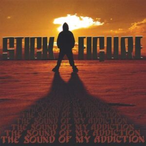 The Sound Of My Addiction - STICK FIGURE (CDs)