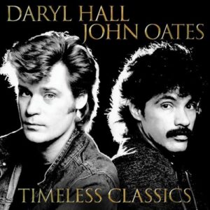 Timeless Classics - HALL,DARYL & JOHN OATES (CDs)
