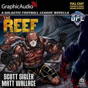 The Reef [Dramatized Adaptation]: Galactic Football League - Sigler, Scott (CDs)