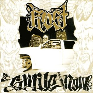 Smile Now, Die Later - The Frost (CDs)