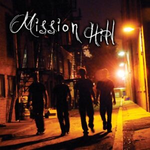 Mission Hill [Audio CD] Mission Hill - Mission Hill (CDs)