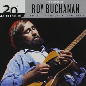 The Best of Roy Buchanan: 20th Century Masters - The Millennium Collection - BUCHANAN,ROY (CDs)