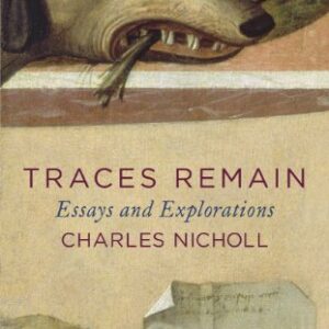 Traces Remain: Essays and Explorations (English Edition) - Nicholl, Charles (CDs)