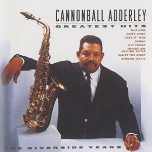 Greatest Hits - ADDERLEY,CANNONBALL (CDs)