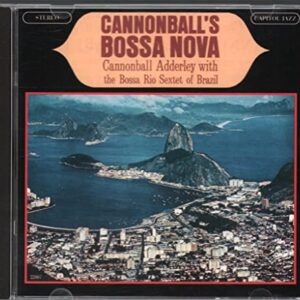 Cannonball's Bossa Nova - Cannonball Adderley (CDs)