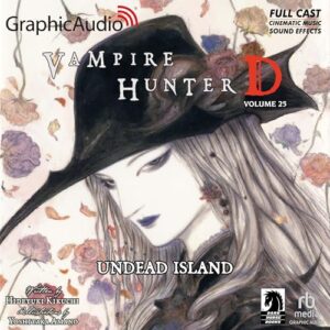 Undead Island [Dramatized Adaptation]: Vampire Hunter D Volume 25 - Kikuchi, Hideyuki (CDs)