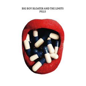 Pills - Big Boy Bloater & The Limits (CDs)
