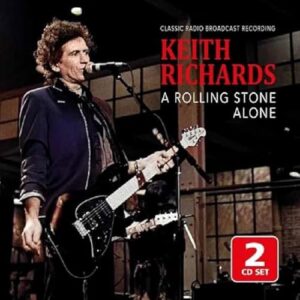 A Rolling Stone Alone / Radio Broadcast - Richards, Keith (CDs)