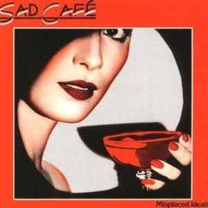 Misplaced Ideals - Sad Cafe (CDs)
