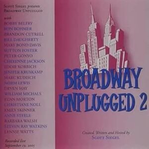 Broadway Unplugged 2 (S.Foster-E.Skinner-M.Kudisch And more) - Original Cast (CDs)