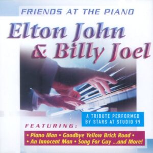 Friends at the Piano: Elton John & Billy Joel - A Tribute Performed By Stars At Studio 99 - Stars at Studio 99 (CDs)