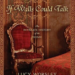 If Walls Could Talk: An Intimate History of the Home, Library Edition (CDs)