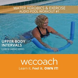 WECOACH Upper Body Intervals Audio CD - Water Exercises to Strengthen Core and Cardio - 50 Minutes of Aquatic Aerobics - Instructional Workout Series #1 (CDs)