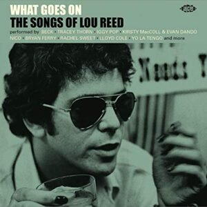 What Goes On: The Songs of Lou Reed (CDs)