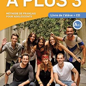À Plus! - Livre de l élève Avec CD - 3-A2.2: livre de l'élève + CD - Brandel, Katia (CDs)