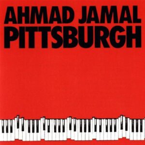 Pittsburgh [Audio CD] Jamal, Ahmad (CDs)