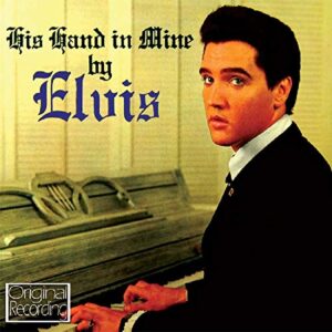 His Hand In Mine - Presley, Elvis (CDs)