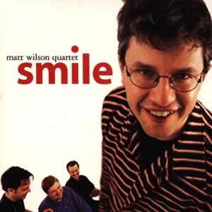 Smile - Wilson, Matt (CDs)