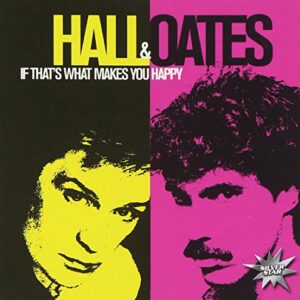 If That's What Makes You Happy - Hall & Oates (CDs)