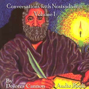 Conversations with Nostradamus, Volume 1 (Audio CD) - Dolores Cannon (CDs)