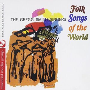 Folk Songs of the World - Smith, Gregg (CDs)
