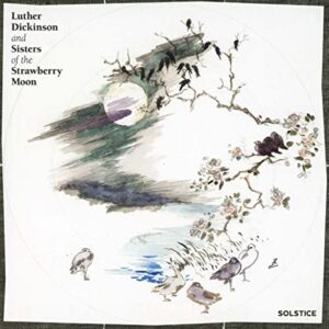 Solstice - Dickinson, Luther & Sisters Of The Strawberry Moon (CDs)