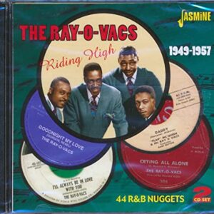 Riding High 1949-1957: 44 R&B Nuggets - The Ray-O-Vacs (CDs)