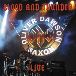 Blood & Thunder Live - Saxon-Oliver/Dawson (CDs)