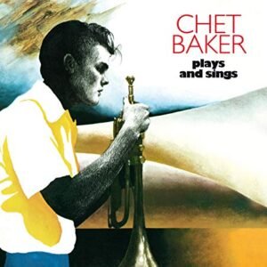 Plays And Sings+11 Bonus Tracks! - Baker, Chet (CDs)