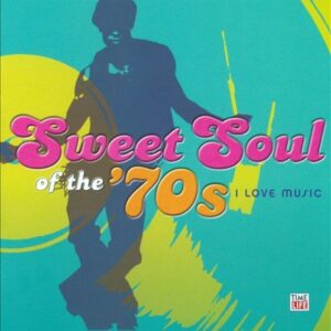 Sweet Soul of the 70's: I Love Music - Main Ingredient (CDs)