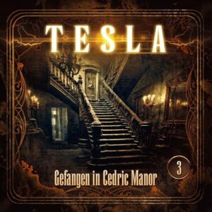 Tesla 3: Gefangen in Cedric Manor - Tesla (CDs)