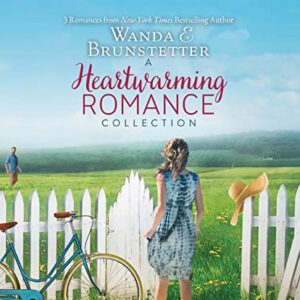 A Heartwarming Romance Collection: 3 Romances from a New York Times Best Selling Author - Brunstetter, Wanda E (CDs)