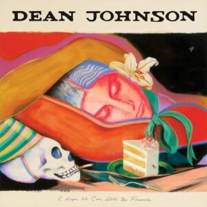 I Hope We Can Still Be Friends - Dean Johnson (CDs)