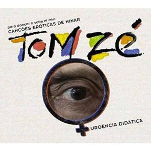 Canções Eróticas De Ninar - Tom Zé (CDs)